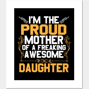 Mother Of Awesome Daughter Posters and Art